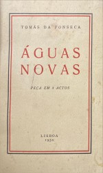 . ÁGUAS NOVAS. Peça em 4 actos.